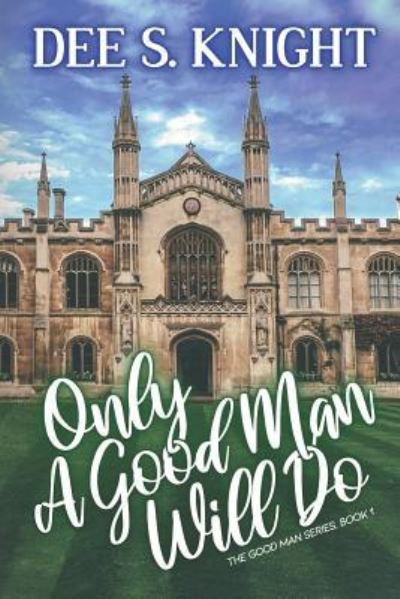 Cover for Dee S. Knight · Only A Good Man Will Do (Paperback Book) (2018)