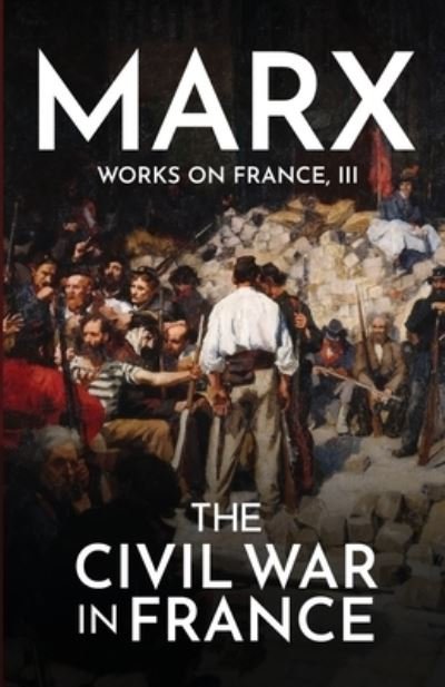 Cover for Karl Marx · The Civil War in France (Pocketbok) (2021)