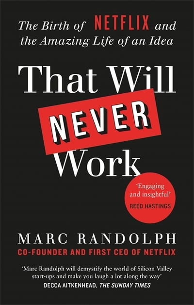 Cover for Marc Randolph · That Will Never Work: The Birth of Netflix by the first CEO and co-founder Marc Randolph (Paperback Book) (2021)