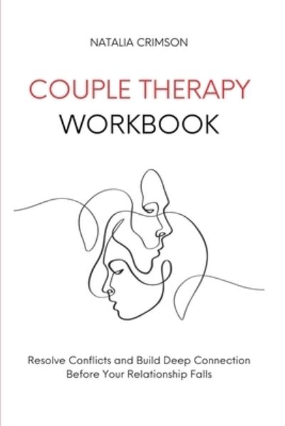 Couple Therapy Workbook - Natalia Crimson - Books - Andromeda Publishing Ltd - 9781914128219 - November 9, 2020