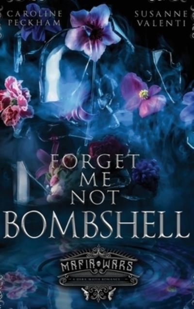 Cover for Caroline Peckham · Forget-Me-Not Bombshell (Hardcover bog) (2022)