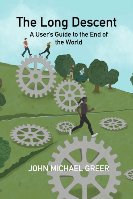 Cover for John Michael Greer · The Long Descent: A User's Guide to the End of the World (Paperback Bog) (2024)