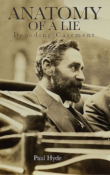 Cover for Paul Hyde · Anatomy of a lie: decoding Casement (Paperback Book) (2019)