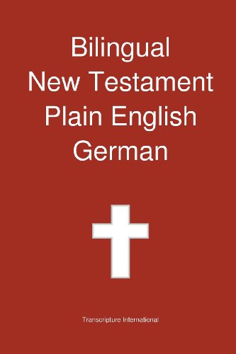 Bilingual New Testament, Plain English - German - Transcripture International - Bøker - Transcripture International - 9781922217219 - 1. mai 2013