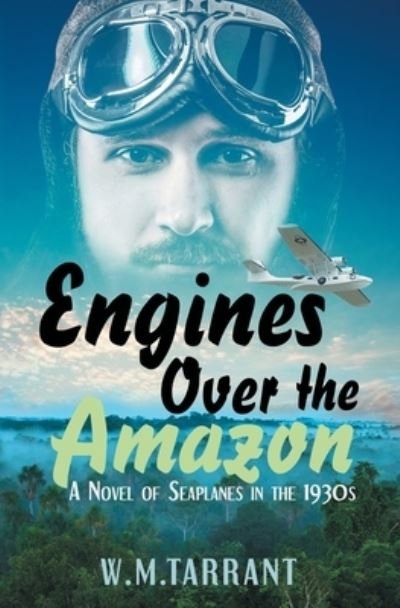 Cover for W M Tarrant · Engines Over the Amazon (Paperback Book) (2021)