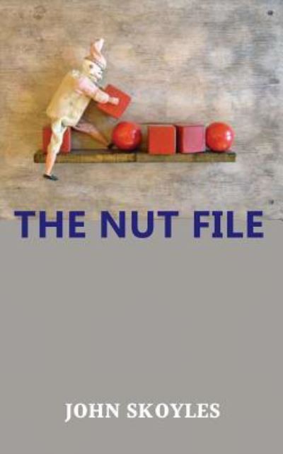 Cover for John Skoyles · The Nut File (Paperback Book) (2017)