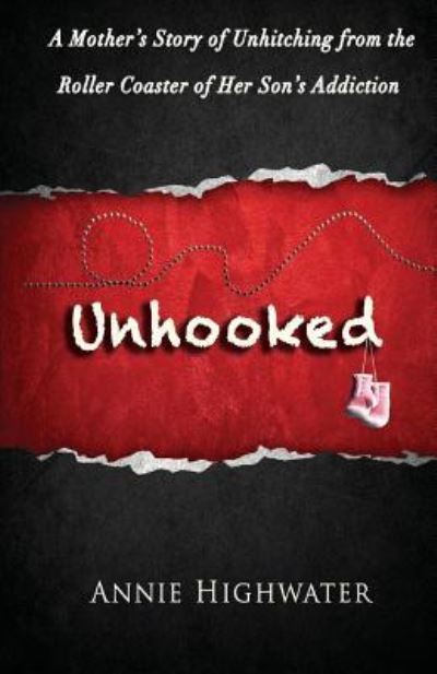 Cover for Annie Highwater · Unhooked (Paperback Book) (2016)