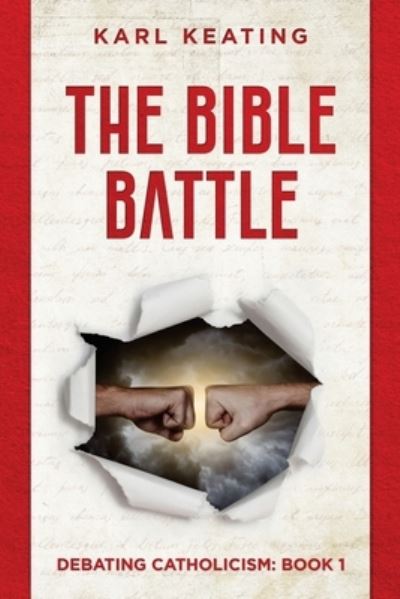 Cover for Karl Keating · The Bible Battle (Paperback Book) (2018)