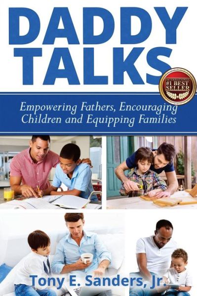 Daddy Talks - Tony E Sanders Jr - Książki - Best Seller Publishing, LLC - 9781946978219 - 18 czerwca 2017