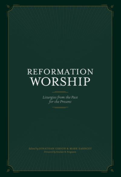 Cover for Jonathan Gibson · Reformation Worship (Hardcover Book) (2018)