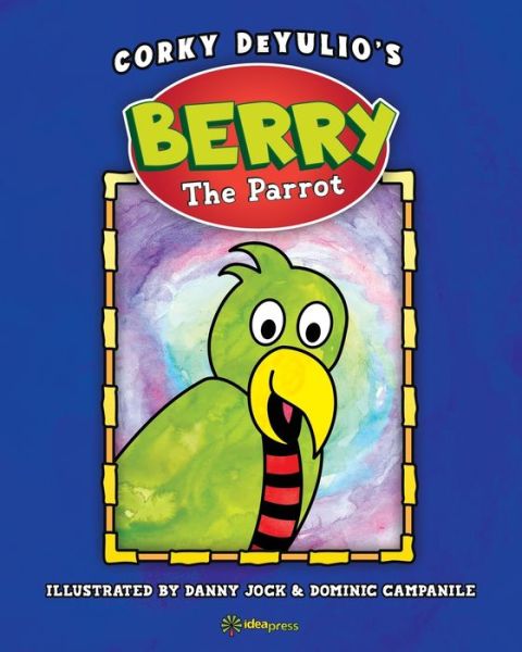 Cover for Corky Deyulio · Berry the Parrot (Paperback Book) (2021)