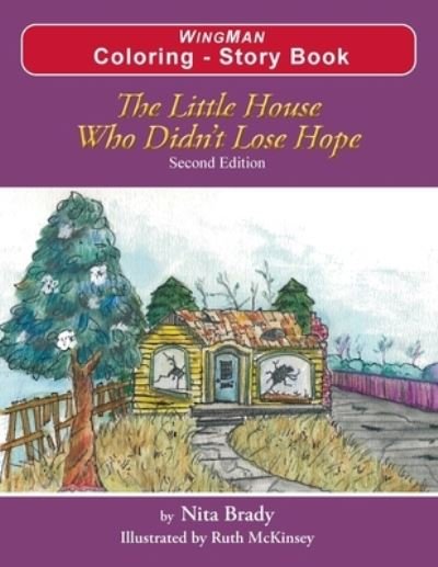 Cover for Nita Brady · The Little House Who Didn't Lose Hope Second Edition Coloring - Story Book (Paperback Book) (2020)
