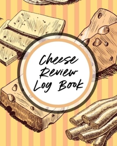 Cover for Aimee Michaels · Cheese Review Log Book (Paperback Book) (2020)