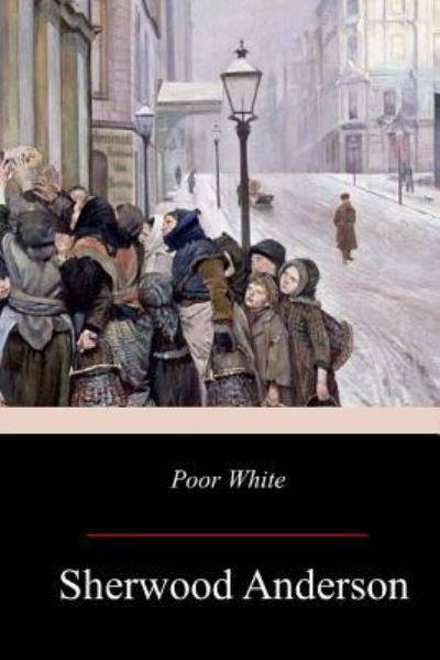 Cover for Sherwood Anderson · Poor White (Paperback Bog) (2017)