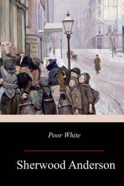 Cover for Sherwood Anderson · Poor White (Paperback Book) (2017)