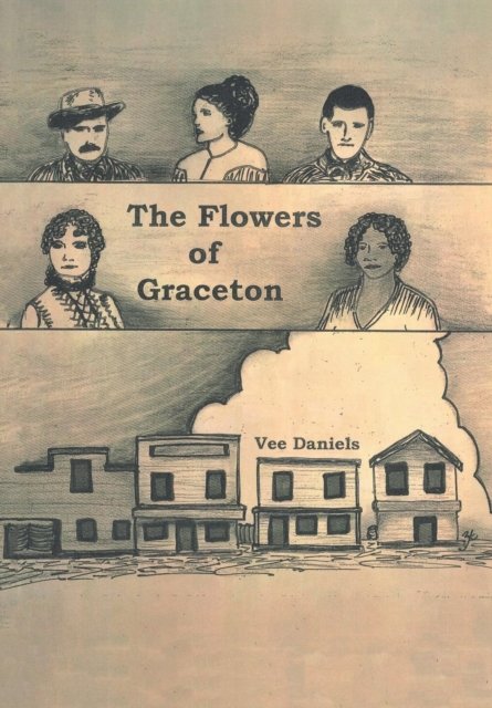 Cover for Vee Daniels · The Flowers of Graceton (Hardcover Book) (2018)