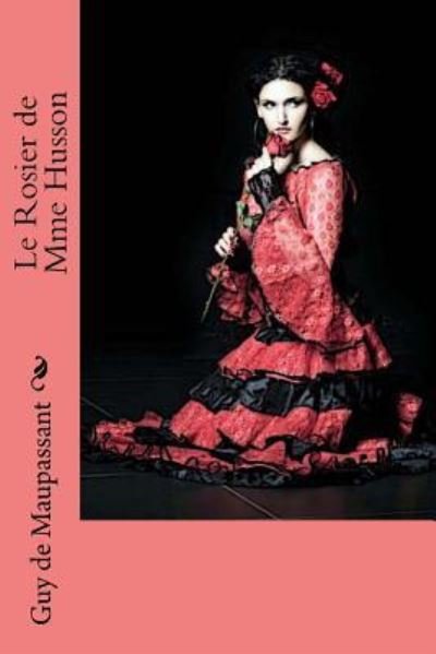 Cover for Guy de Maupassant · Le Rosier de Mme Husson (Paperback Book) (2018)