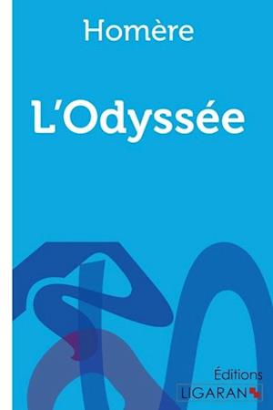 L'Odyssée - Homère - Książki - Ligaran - 9782335018219 - 13 listopada 2015