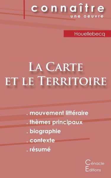 Fiche de lecture La Carte et le territoire de Michel Houellebecq (Analyse litteraire de reference et resume complet) - Michel Houellebecq - Kirjat - Les Éditions du Cénacle - 9782759304219 - maanantai 7. marraskuuta 2022