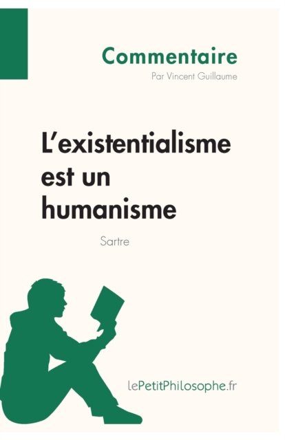 Cover for Vincent Guillaume · L'existentialisme est un humanisme de Sartre (Commentaire) (Paperback Book) (2014)