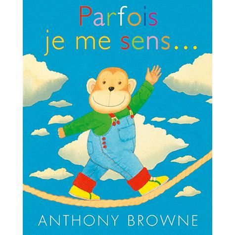 Cover for Anthony Browne · Parfois je me sens... (Hardcover Book) (2011)