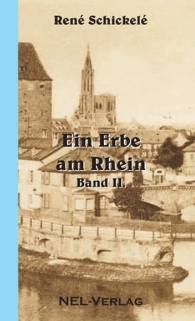 Cover for Schickele · Ein Erbe am Rhein II. (Paperback Book) (2012)