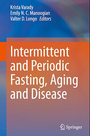 Cover for Krista Varady · Intermittent and Periodic Fasting, Aging and Disease (Book) (2024)