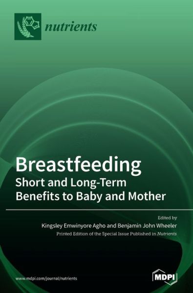 Cover for Kingsley Emwinyore Agho · Breastfeeding: Short and Long-Term Benefits to Baby and Mother (Hardcover Book) (2020)
