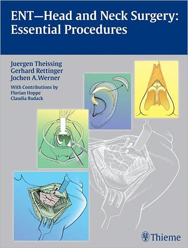 Cover for Juergen Theissing · ENT Head and Neck Surgery: Essential Procedures (Gebundenes Buch) (2010)