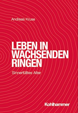 Cover for Andreas Kruse · Leben in Wachsenden Ringen (Book) (2023)