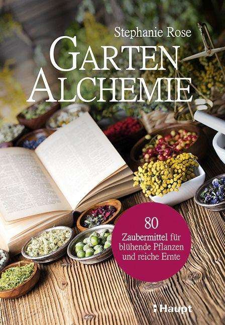 Cover for Rose · Garten-Alchemie (Bok)