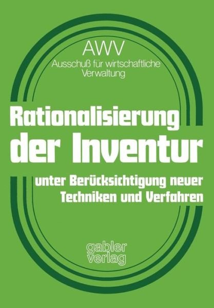 Cover for Awv -- Ausschuss Fur Wirtschaftliche Verwaltung in · Rationalisierung Der Inventur Unter Berucksichtigung Neuer Techniken Und Verfahren (Pocketbok) [1976 edition] (1976)