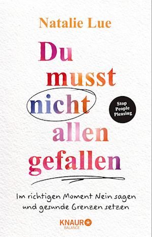 Du musst nicht allen gefallen - Natalie Lue - Livros - Knaur Balance - 9783426676219 - 3 de julho de 2023