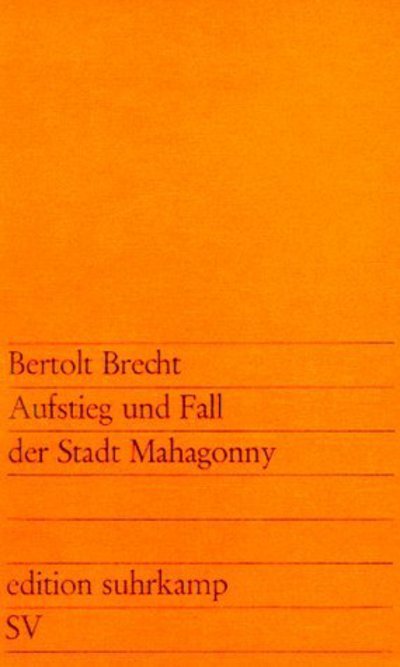 Aufstieg und Fall der Stadt Mahagonny - Bertolt Brecht - Books - Suhrkamp Verlag - 9783518100219 - February 1, 2007