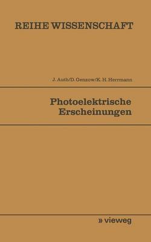 Cover for Joachim Auth · Photoelektrische Erscheinungen - Reihe Wissenschaft (Paperback Bog) [Softcover Reprint of the Original 1st 1977 edition] (1977)