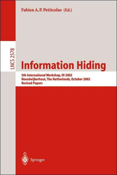 Cover for Karl a P Vind · Information Hiding: 5th International Workshop, Ih 2002, Noordwijkerhout, the Netherlands, October 7-9, 2002, Revised Papers - Lecture Notes in Computer Science (Paperback Book) (2003)