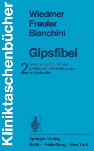 Cover for U. Wiedmer · Gipsfibel - Kliniktaschenbucher (Paperback Book) [German edition] (1975)