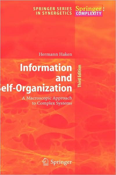 Cover for Hermann Haken · Information and Self-Organization: A Macroscopic Approach to Complex Systems - Springer Series in Synergetics (Gebundenes Buch) [3rd enlarged ed. 2006 edition] (2006)