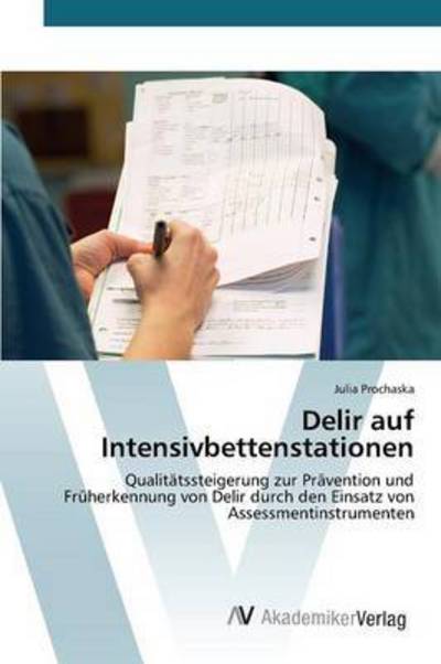 Cover for Prochaska Julia · Delir Auf Intensivbettenstationen (Paperback Book) (2015)