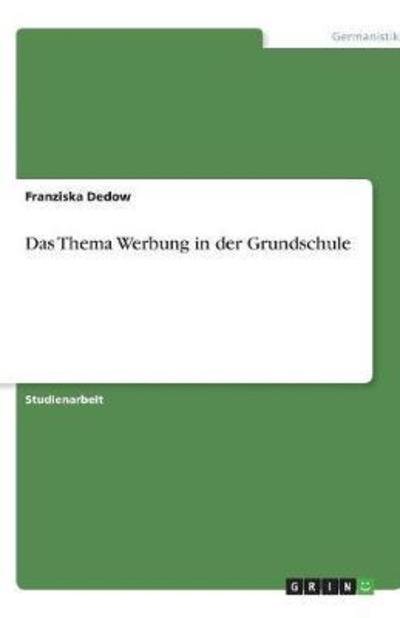Cover for Dedow · Das Thema Werbung in der Grundsch (Bok) (2010)