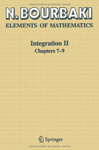 Integration: Chapters 7-9 - Elements of Mathematics - Nicolas Bourbaki - Böcker - Springer-Verlag Berlin and Heidelberg Gm - 9783642058219 - 30 november 2010