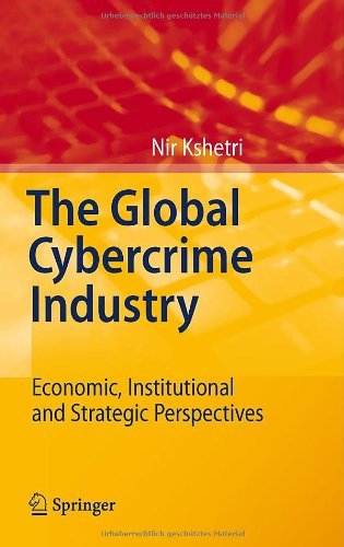 Cover for Nir Kshetri · The Global Cybercrime Industry: Economic, Institutional and Strategic Perspectives (Hardcover Book) [2010 edition] (2010)