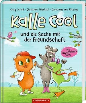 Cover for Cally Stronk · Kalle Cool Und Sache Der Freundschaft (Bog) (2020)