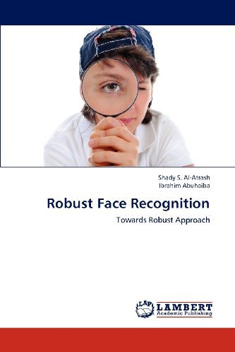 Cover for Ibrahim Abuhaiba · Robust Face Recognition: Towards Robust Approach (Paperback Bog) (2012)