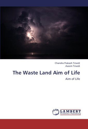 Cover for Aseem Trivedi · The Waste Land Aim of Life (Taschenbuch) (2012)