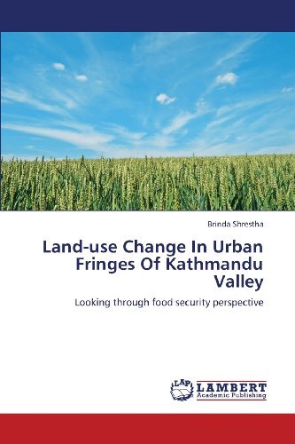 Cover for Brinda Shrestha · Land-use Change in Urban Fringes of Kathmandu Valley: Looking Through Food Security Perspective (Paperback Book) (2013)