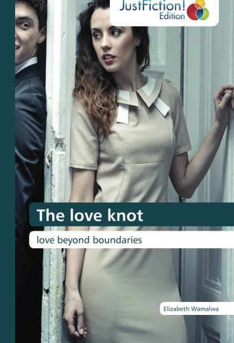 Cover for Elizabeth Wamalwa · The Love Knot: Love Beyond Boundaries (Taschenbuch) (2014)