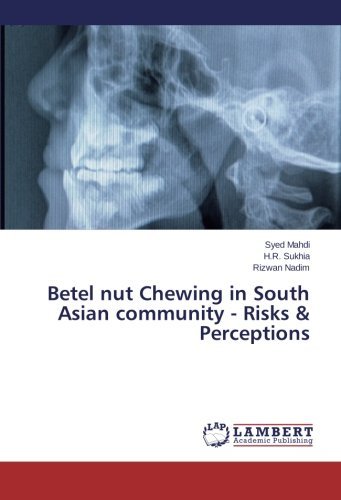 Cover for Rizwan Nadim · Betel Nut Chewing in South Asian Community - Risks &amp; Perceptions (Paperback Bog) (2014)