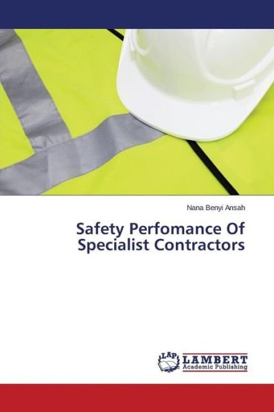 Cover for Benyi Ansah Nana · Safety Perfomance of Specialist Contractors (Paperback Book) (2015)