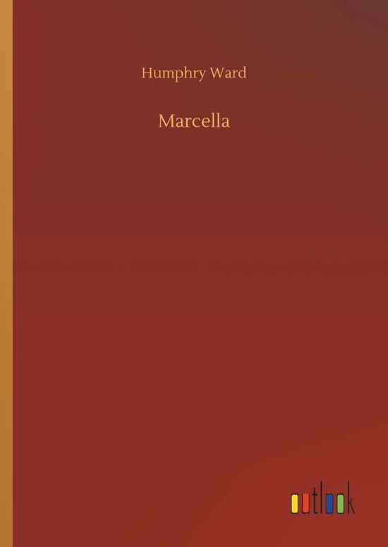 Cover for Humphry Ward · Marcella (Hardcover Book) (2018)